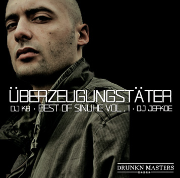 Sinuhe & Drunkn Masters - Überzeugungstäter - Best-Of-Mixtape - Artwork
